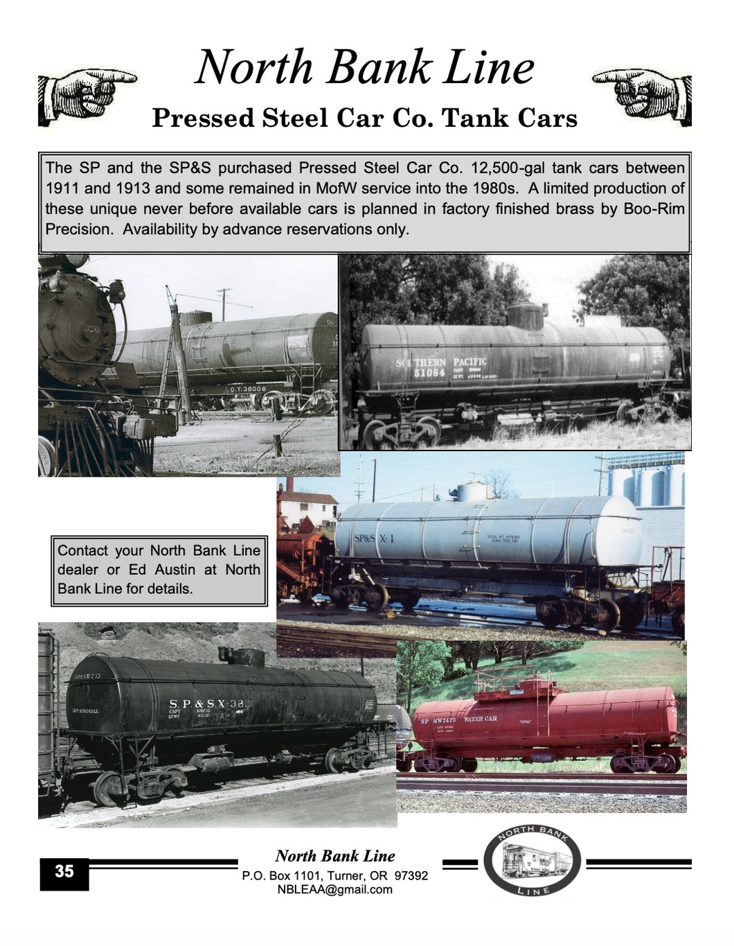 HO Brass NBL - North Bank Line 12,500 Gallon Pressed Steel Tank Car SP - Southern Pacific, GH&SA/SP, OT - Oregon Trunk, SP&S - Spokane Portland & Seattle, and BN - Burlington Northern